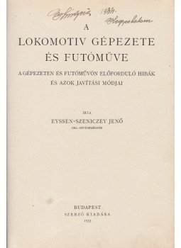 Eyssen-Szeniczey Jenő - A lokomotiv gépezete és futóműve, Budapest 1933 antikvár könyv