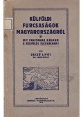 Dezső Lipót - Külföldi furcsaságok Magyarországról