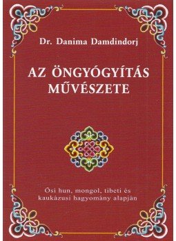 Dr. Danima Damdindorj - Az öngyógyítás művészete, Budapest 2013 antikvár könyv