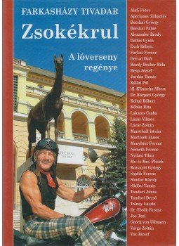 Farkasházy Tivadar - Zsokékrul Farkasházy Tivadar - Zsokékrul, Budapest 2006 antikvár könyv