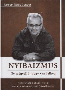Németh Nyiba Sándor - Nyibaizmus Németh Nyiba Sándor - Nyibaizmus, 2014 antikvár könyv