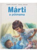 Gilbert Delahaye,Marcel Marlier - Márti a pótmama