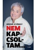 Rózsa György - Nem kapcsoltam...