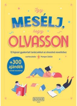 POMPOR ZOLTÁN - Így mesélj, hogy olvasson POMPOR ZOLTÁN - Így mesélj, hogy olvasson, null 2019 antikvár könyv