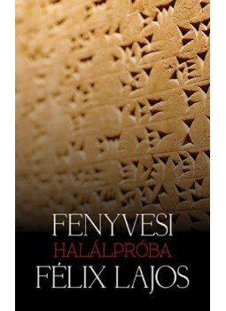 Fenyvesi Félix Lajos - Halálpróba, null 2019 antikvár könyv