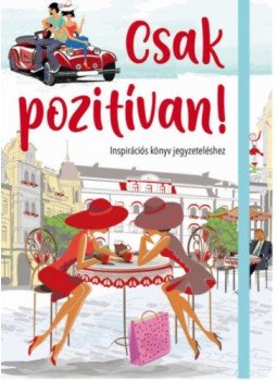  - Csak pozitívan! - Inspirációs könyv jegyzeteléshez, null 2019 antikvár könyv