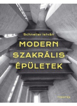 Schneller István - Modern szakrális épületek Schneller István - Modern szakrális épületek, null 2019 antikvár könyv
