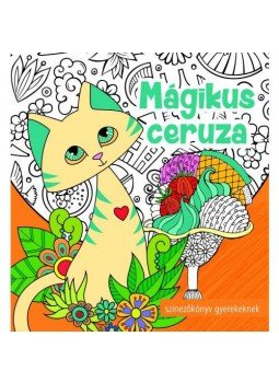  - Mágikus ceruza - Színezőkönyv gyerekeknek, null 2018 antikvár könyv