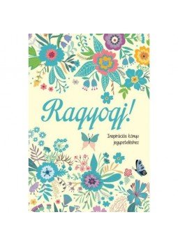  - Ragyogj! - Inspirációs könyv jegyzeteléshez, null 2019 antikvár könyv