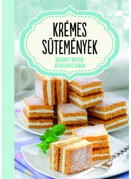  - Krémes sütemények - Válogatott receptek, jegyzetelhető oldalak, null 2019 antikvár könyv