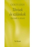 Csokits János - Tövisek és szilánkok - Aforizmák és idézetek