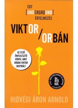 Hidvégi Áron Arnold - Viktor Orbán, Budapest 2019 antikvár könyv