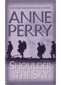 Perry, Anne - Shoulder the Sky