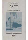Kohl Ferenc - Patt ... und was mitschwamm (dedikált)