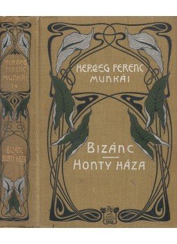Herczeg Ferenc - Bizánc Herczeg Ferenc - Bizánc, Budapest 1904 antikvár könyv