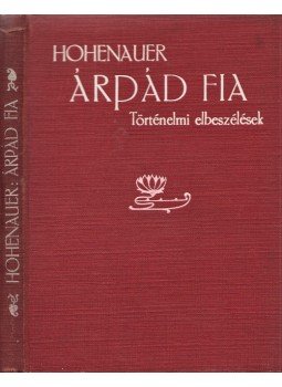 Hohenauer Ignácz Dr. - Árpád fia, Budapest 1882 antikvár könyv
