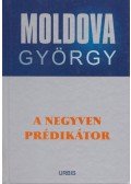 Moldova György - Negyven prédikátor
