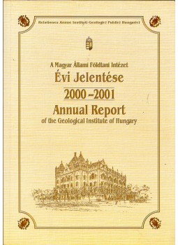 Piros Olga - A Magyar Állami Földtani Intézet Évi Jelentése 2000-2001, Budapest 2003 antikvár könyv