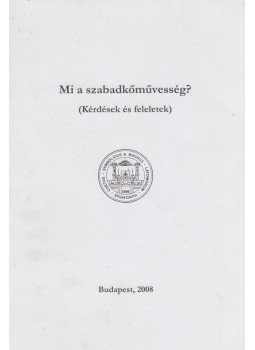  - Mi a szabadkőművesség?, Budapest 2008 antikvár könyv