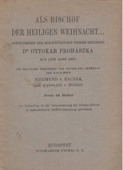 Prohászka Ottokár - Als Bischof der heiligen Weihnacht Prohászka Ottokár - Als Bischof der heiligen Weihnacht, Budapest 1905 antikvár könyv