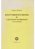 Borsa Gedeon - Könyvtörténeti írások II