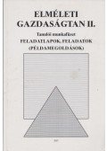 Lázár Piroska,Solt Katalin - Elméleti gazdaságtan II. Tanulói munkafüzet