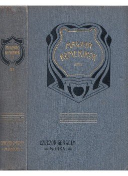 Czuczor Gergely - Czuczor Gergely költői munkái Czuczor Gergely - Czuczor Gergely költői munkái, Budapest 1903 antikvár könyv