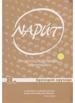 Szondi György (Szerk.) - Napút 2011. XIII. évf. 8. szám Szondi György (Szerk.) - Napút 2011. XIII. évf. 8. szám, Budapest 2011 antikvár könyv