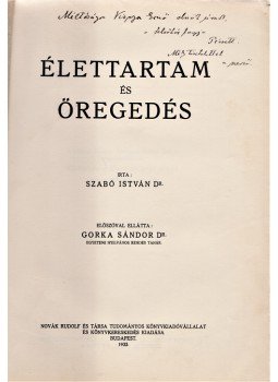Szabó István - Élettartam és öregedés. (Dedikált.), Budapest 1932 antikvár könyv