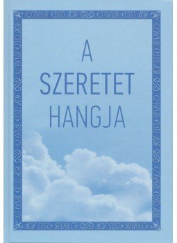Szondi Miklós - A Szeretet hangja Szondi Miklós - A Szeretet hangja, 2018 antikvár könyv