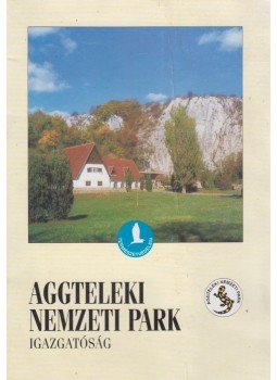 Baross Gábor, Horváth Róbert, Lerner János, Tóth Erika, Újvárosy Antal - Aggteleki Nemzeti Park igazgatóság, Budapest 1996 antikvár könyv