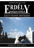 Váradi Péter Pál - Erdély-Székelyföld - Száz év Trianon árnyékában