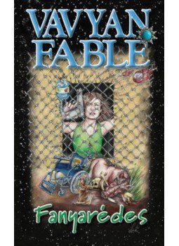 Vavyan Fable - Fanyarédes - kemény kötés Vavyan Fable - Fanyarédes - kemény kötés, null 2019 antikvár könyv
