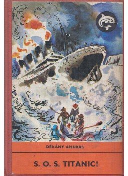 Dékány András - S. O. S. Titanic!, Budapest 1979 antikvár könyv