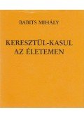 Babits Mihály - Keresztül-kasul az életemen