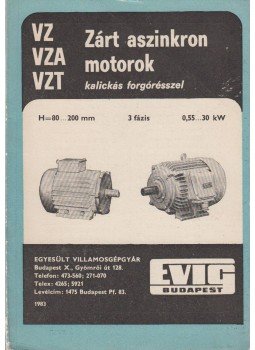 - VZ, VZA, VZT. Zárt aszinkron motorok kalickás forgórésszel, Budapest 1983 antikvár könyv