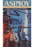 Isaac Asimov - The Caves of Steel