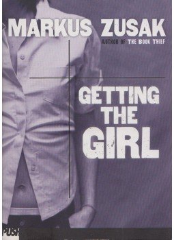 Markus Zusak - Getting the girl, New York 2004 antikvár könyv