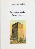 Dánielisz Endre - Nagyszalonta évszázadai (aláírt)