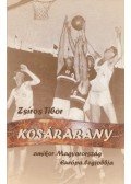 Zsíros Tibor - Kosárarany (dedikált)