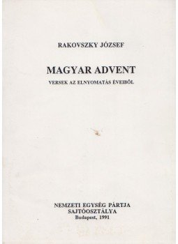 Rakovszky József - Magyar Advent (dedikált) Rakovszky József - Magyar Advent (dedikált), Budapest 1991 antikvár könyv