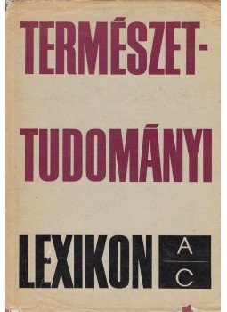 Erdey-Grúz Tibor - Természettudományi Lexikon I., Budapest 1964 antikvár könyv