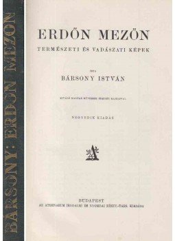 Bársony István - Erdőn mezőn, Budapest 0 antikvár könyv