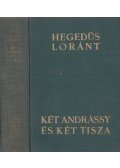 Hegedüs Loránt - Két Andrássy és két Tisza