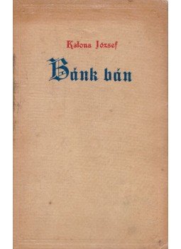 Katona József - Bánk bán Katona József - Bánk bán, Budapest 0 antikvár könyv