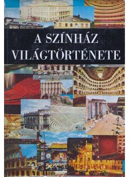 Hont Ferenc - A színház világtörténete I. Hont Ferenc - A színház világtörténete I., Budapest 1972 antikvár könyv