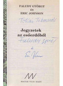 Faludy György, Eric Johnson - Jegyzetek az esőerdőből (dedikált), Budapest 1991 antikvár könyv