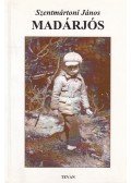 Szentmártoni János - Madárjós (dedikált)