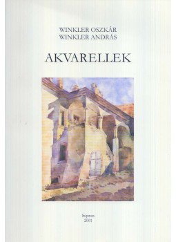 Winkler Oszkár, Winkler András - Akvarellek Winkler Oszkár, Winkler András - Akvarellek, Sopron 2001 antikvár könyv