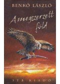 Benkő László - A megszerzett föld